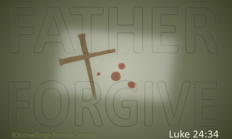 Luke 23:34 Father Forgive (sage)